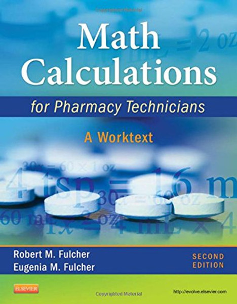 Math Calculations for Pharmacy Technicians: A Worktext, 2e