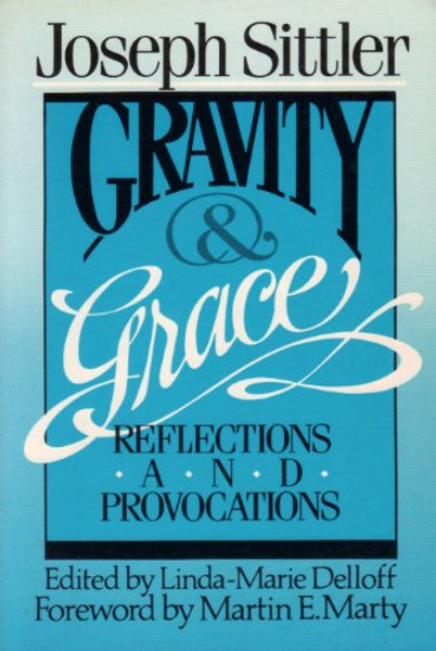 Gravity and Grace: Reflections and Provocations