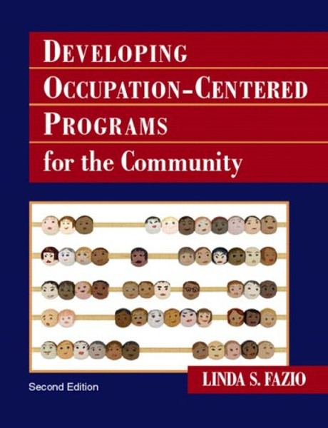 Developing Occupation-Centered Programs for the Community (2nd Edition)