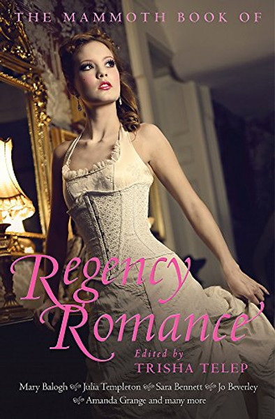 The Mammoth Book of Regency Romance (Mammoth Books)