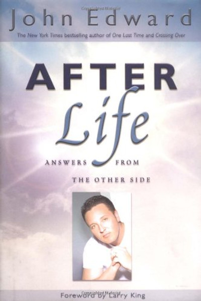 After Life: Answers From the Other Side