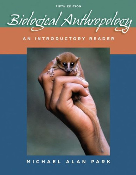 Biological Anthropology: An Introductory Reader