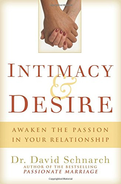 Intimacy & Desire: Awaken the Passion in Your Relationship