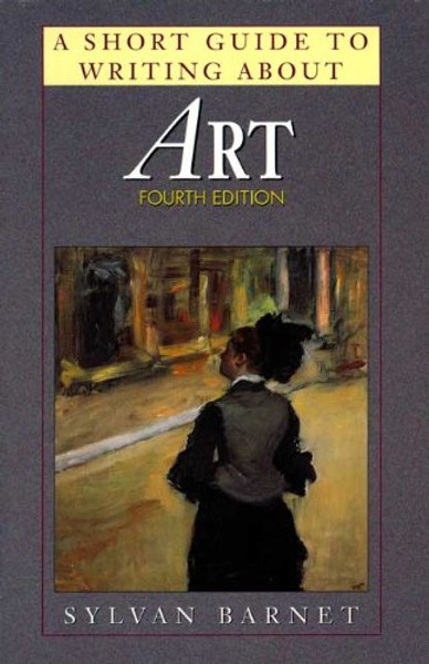 A Short Guide to Writing About Art (The Short Guide Series)