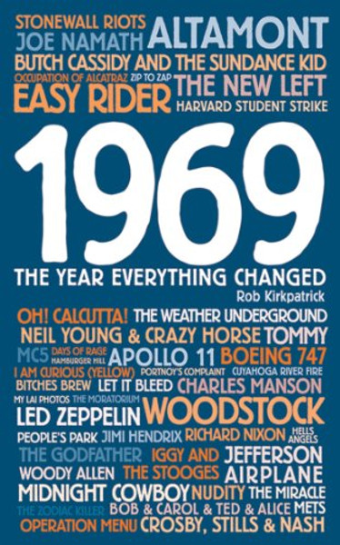 1969: The Year Everything Changed