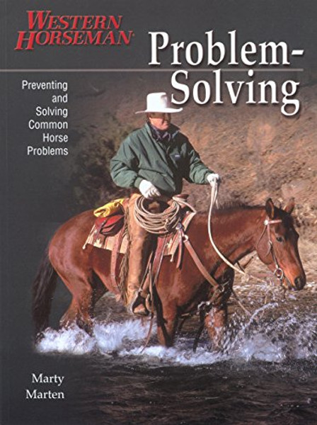 Problem Solving: Preventing and Solving Common Horse Problems