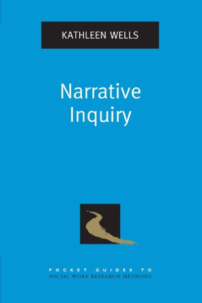 Narrative Inquiry (Pocket Guide to Social Work Research Methods)