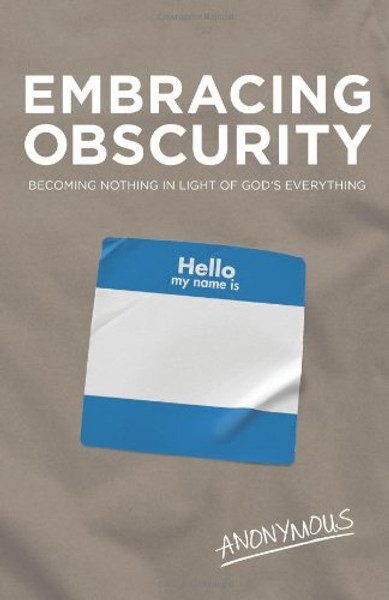 Embracing Obscurity: Becoming Nothing in Light of Gods Everything