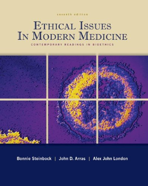 Ethical Issues in Modern Medicine: Contemporary Readings in Bioethics, 7th Edition