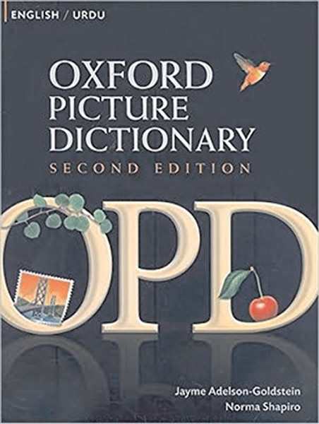 Oxford Picture Dictionary English-Urdu: Bilingual Dictionary for Urdu speaking teenage and adult students of English (Oxford Picture Dictionary 2E)