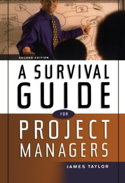 A Survival Guide for Project Managers