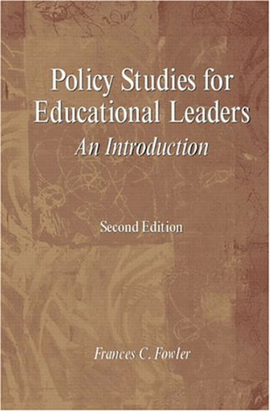 Policy Studies for Educational Leaders: An Introduction (2nd Edition)