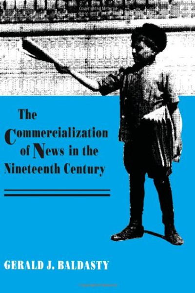The Commercialization of News in the Nineteenth Century (Culture)