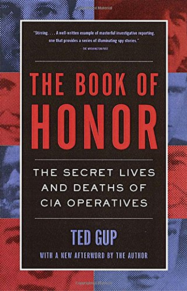 The Book of Honor : The Secret  Lives and Deaths of CIA Operatives