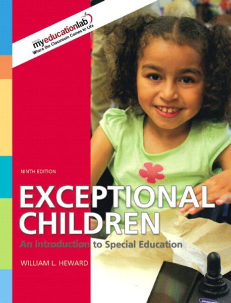 Exceptional Children: An Introduction to Special Education (with MyEducationLab) (9th Edition)