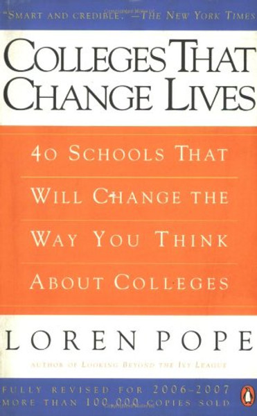 Colleges That Change Lives: 40 Schools That Will Change the Way You Think About Colleges