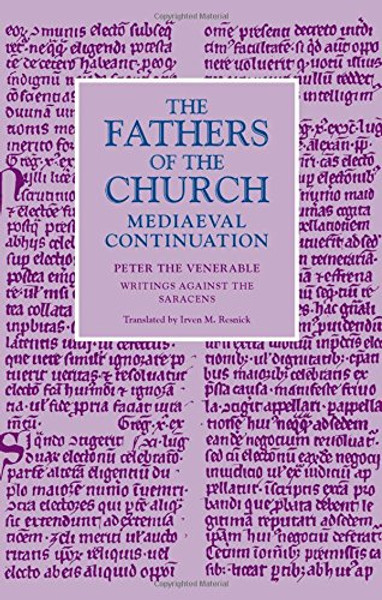 Writings Against the Saracens (Fathers of the Church Medieval Continuations)