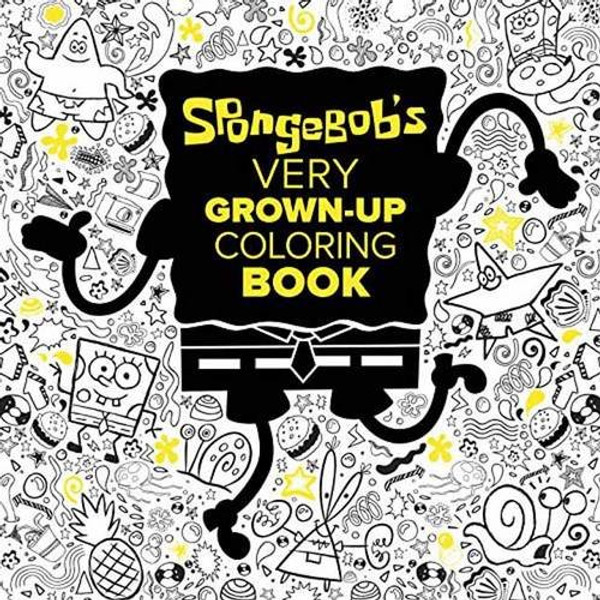SpongeBob's Very Grown-Up Coloring Book (SpongeBob SquarePants) (Adult Coloring Book)
