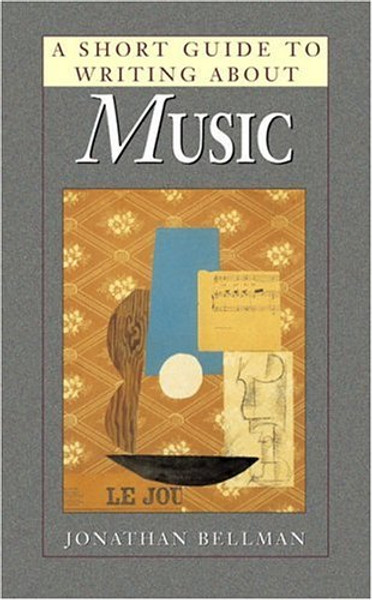 A Short Guide to Writing About Music (Short Guides Series)