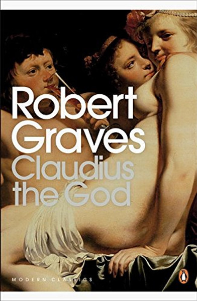 Modern Classics Claudius the God (Modern Classics (Penguin))