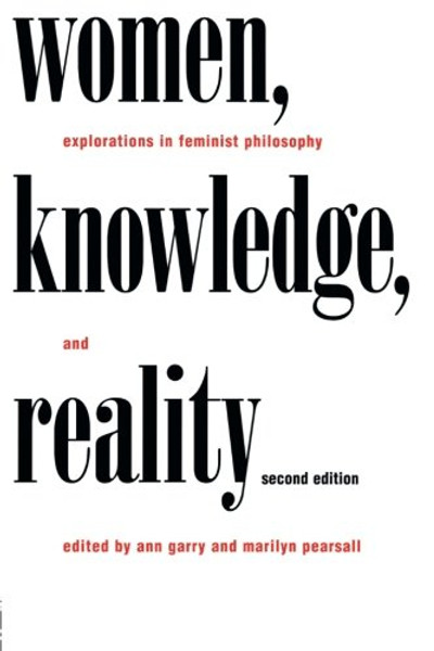 Women, Knowledge, and Reality: Explorations in Feminist Philosophy (Place)