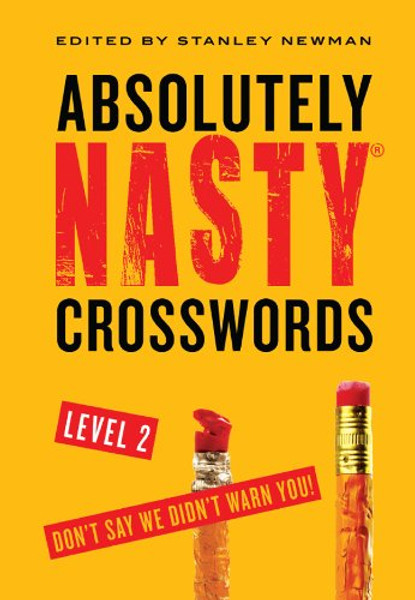 Absolutely Nasty Crosswords Level 2 (Absolutely Nasty Series)