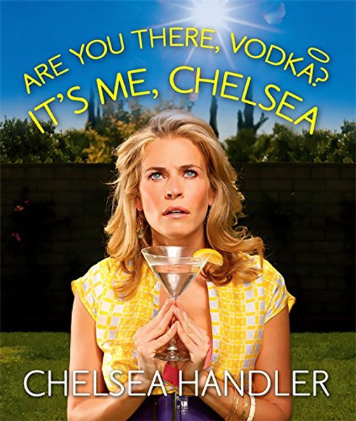 Are You There, Vodka? It's Me, Chelsea[Mini Edition] (Miniature Editions)