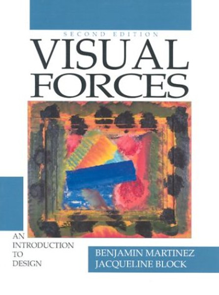 Visual Forces: An Introduction to Design (2nd Edition)