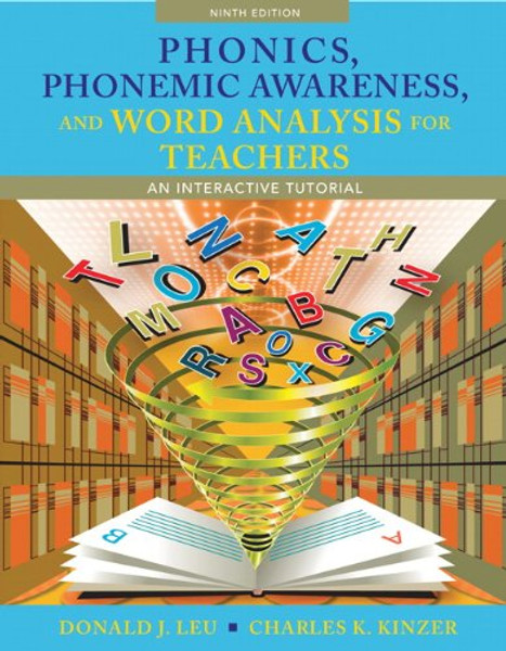 Phonics, Phonemic Awareness, and Word Analysis for Teachers: An Interactive Tutorial (9th Edition)