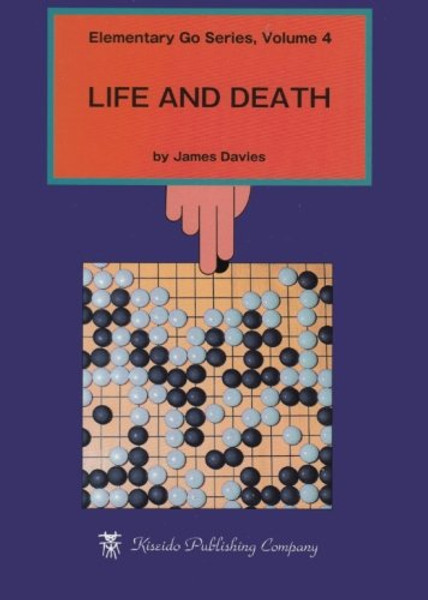 Life and Death (Elementary Go Series)