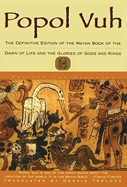 Popol Vuh: The Definitive Edition of The Mayan Book of The Dawn of Life and The Glories of Gods and Kings