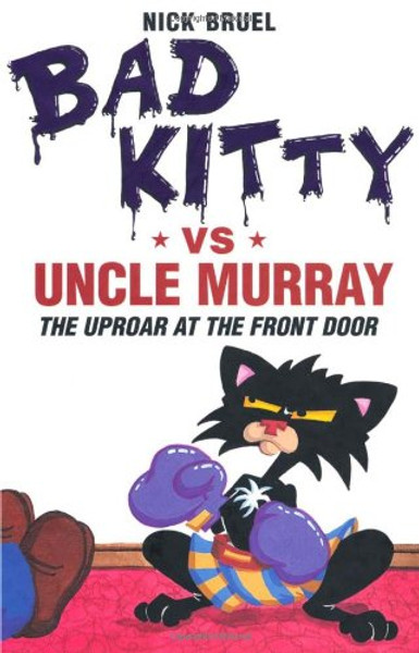 Bad Kitty vs Uncle Murray: The Uproar at the Front Door