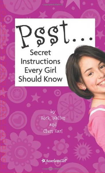 Psst: Secret Instructions Every Girl Should Know (American Girl)