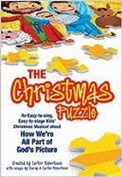 The Christmas Puzzle: An Easy-to-sing, Easy-to-stage Kids' Christmas Musical about How We're All Part of God's Picture