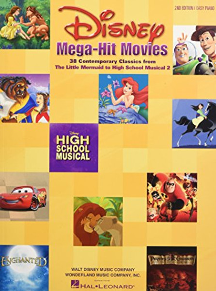 Disney Mega-Hit Movies: 38 Contemporary Classics from The Little Mermaid to High School Musical 2