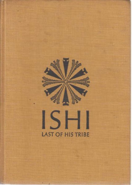 Ishi: Last of His Tribe