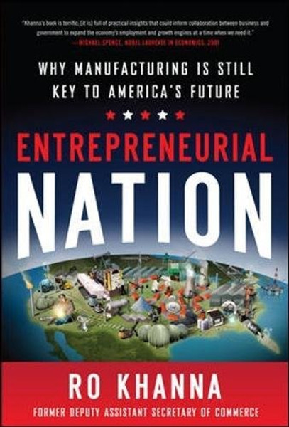 Entrepreneurial Nation: Why Manufacturing is Still Key to America's Future