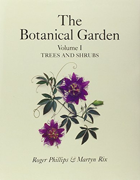 The Botanical Garden Trees and Shrubs (Vol 1)