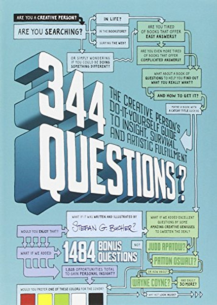 344 Questions: The Creative Person's Do-It-Yourself Guide to Insight, Survival, and Artistic Fulfillment (Voices That Matter)