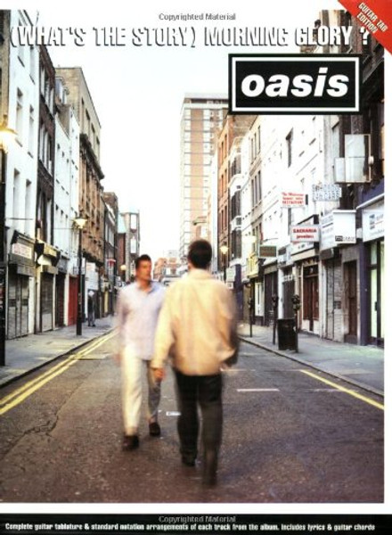 Oasis: (What's The Story) Morning Glory TAB