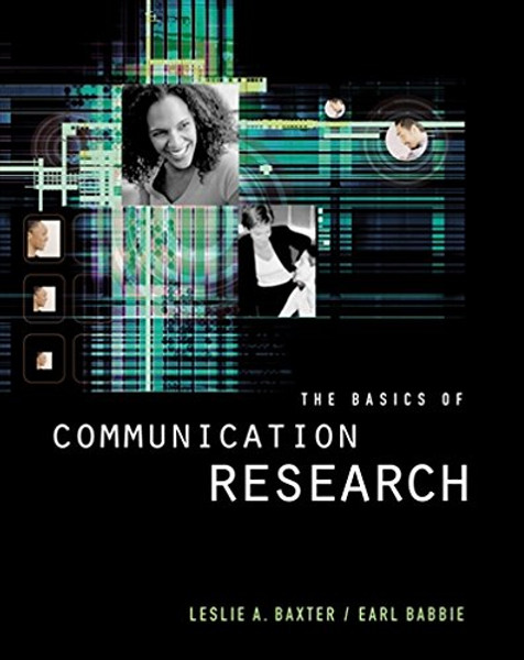The Basics of Communication Research (with InfoTrac) (Wadsworth Series in Speech Communication)