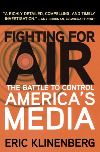 Fighting for Air: The Battle to Control America's Media