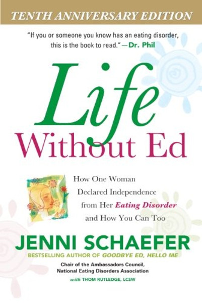 Life Without Ed: How One Woman Declared Independence from Her Eating Disorder and How You Can Too