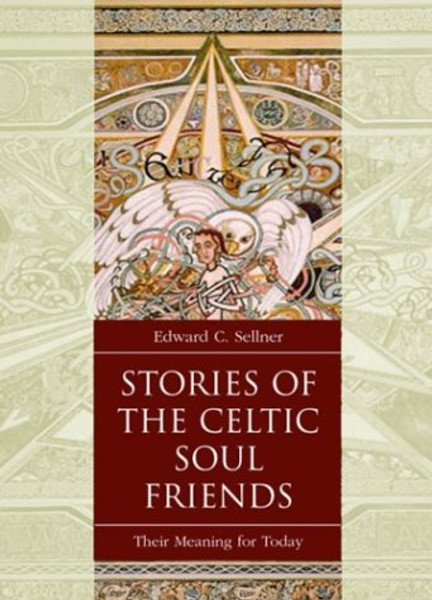 Stories of the Celtic Soul Friends: Their Meaning for Today