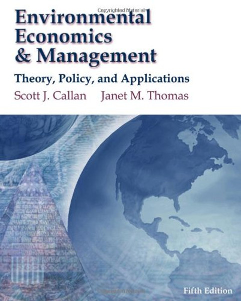 Environmental Economics & Management Theory, Policy, and Applications