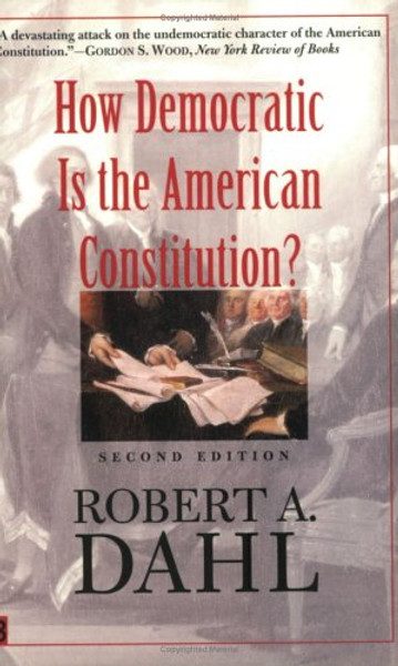 How Democratic is the American Constitution? Second Edition