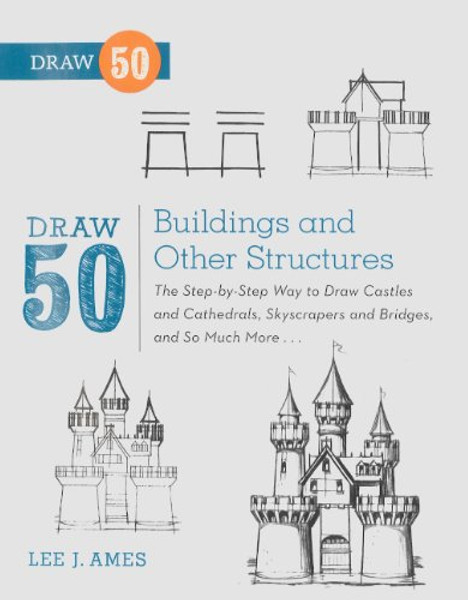 Draw 50 Buildings And Other Structures (Turtleback School & Library Binding Edition)