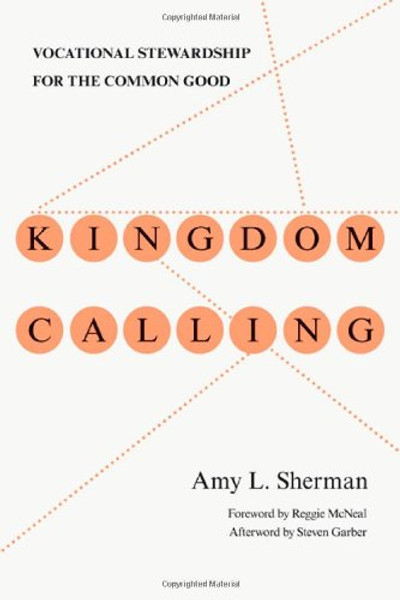 Kingdom Calling: Vocational Stewardship for the Common Good