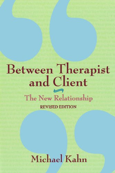 Between Therapist and Client: The New Relationship