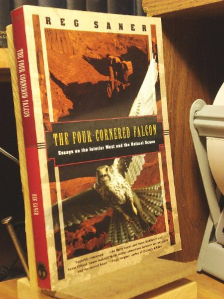 The Four-Cornered Falcon: Essays on the Interior West and the Natural Scene (Kodansha Globe)